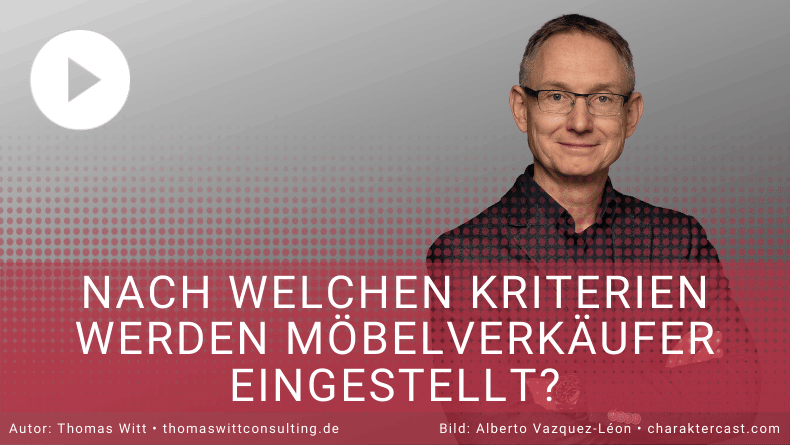 Nach welchen Kriterien werden Möbelverkäufer eingestellt